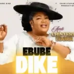 Chinyere Udoma – EBUBE DIKE