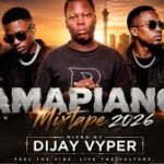 Dijay Vyper - Amapiano Mixtape 2026 Nonstop One VYPA