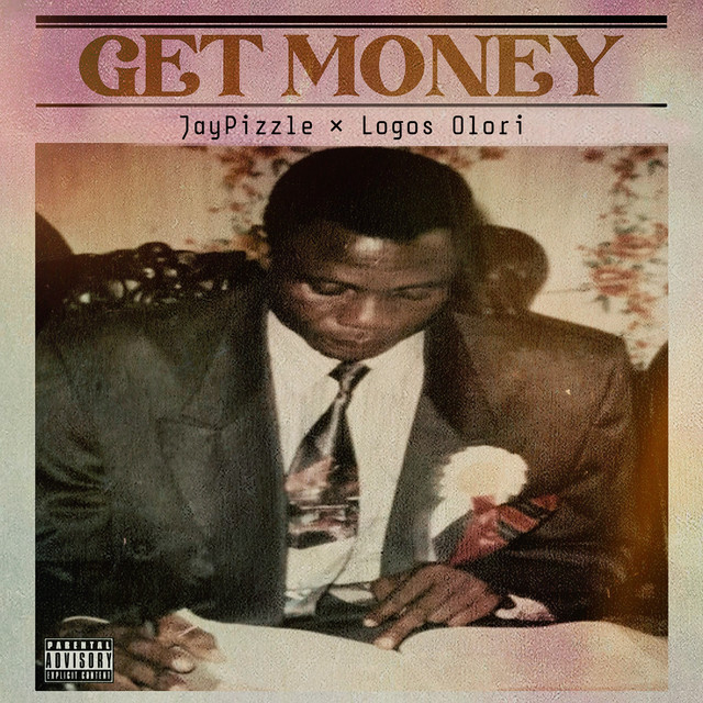 Jaypizzle – Get Money Ft. Logos Olori