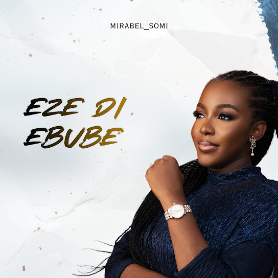 Mirabel Somi - Eze Di Ebube
