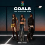 FIFA Sound - Goals ft. Anitta, Rema, Lisa
