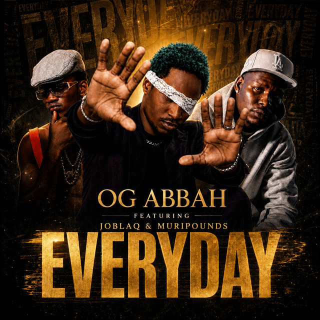 OG Abbah – Everyday Ft. Muripounds & Joblaq