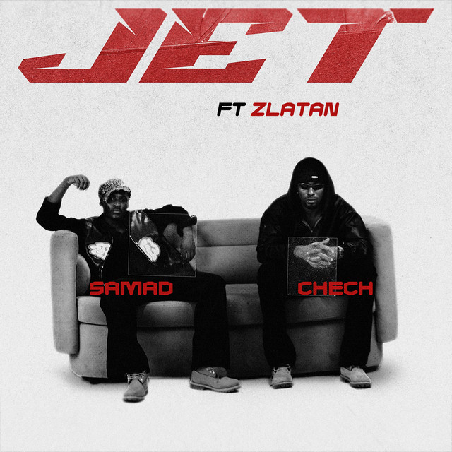 Samad - JET Ft. Chech & Zlatan
