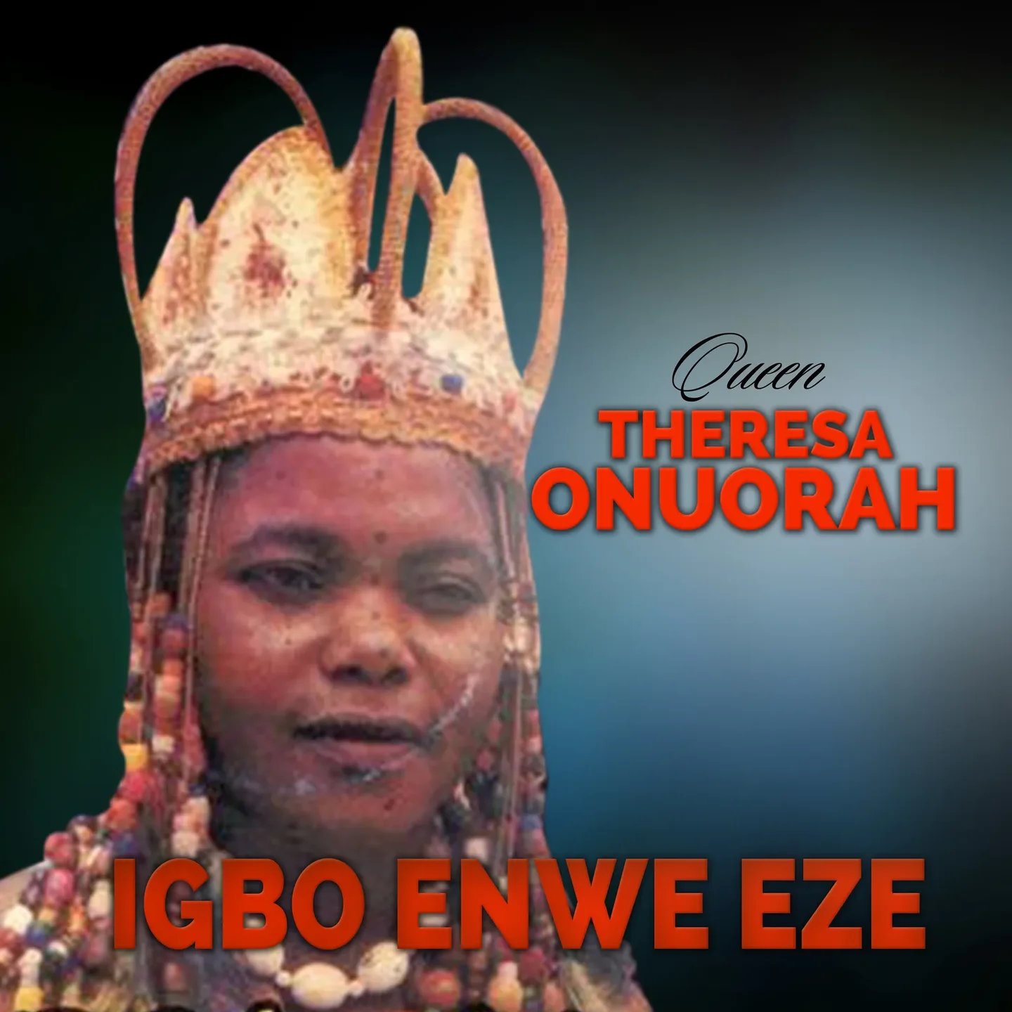 Theresa Onuorah - Igbo Enwe Eze