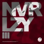 Activ.boizzz - “NVR LZY III (Album),” 