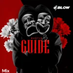 DJ Blow – Hustle & Guide Mixtape
