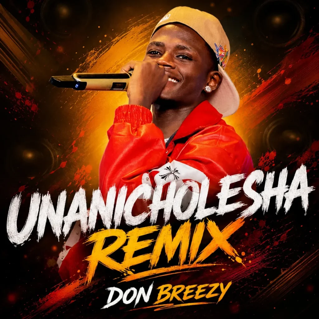 Don Breezy – Unanicholesha (Remix)