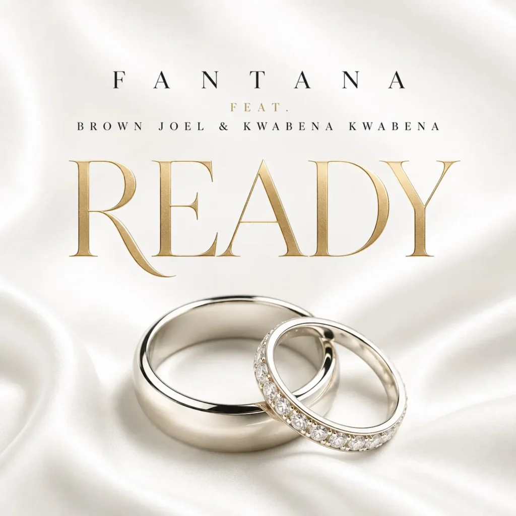 Fantana – READY Ft. Brown Joel & Kwabena Kwabena
