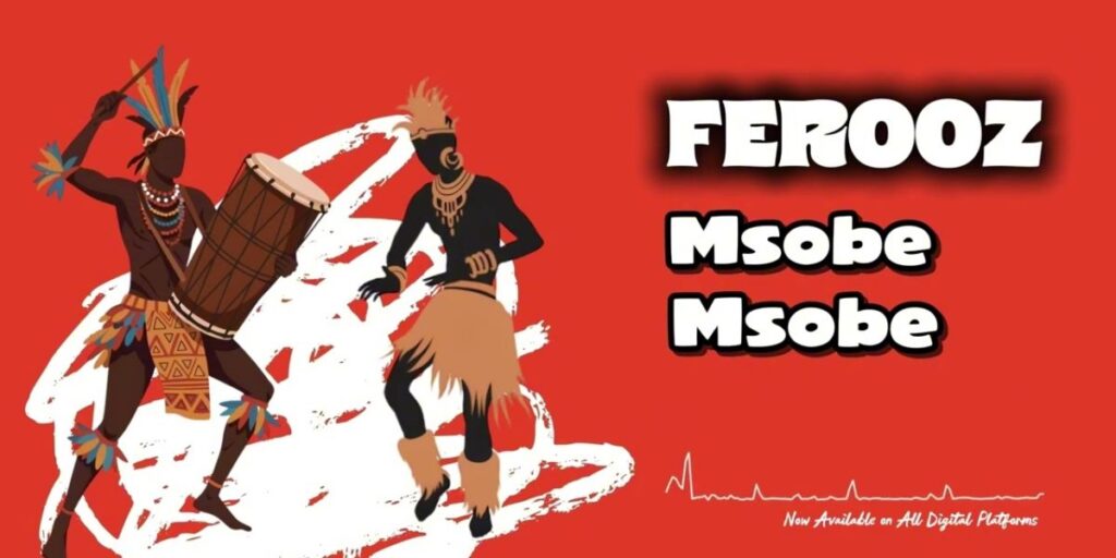 Ferooz – Msobe Msobe