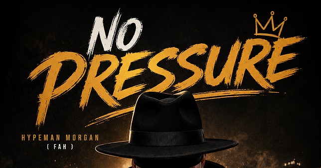 Hypeman Morgan FAH – No Pressure