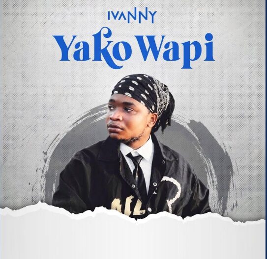 Ivanny – Yako Wapi