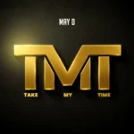 May D – Take My Time