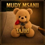 Mudy Msanii – TAJIRI