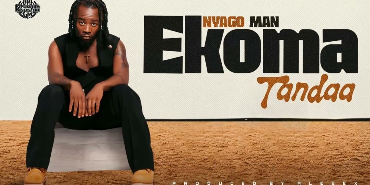 Nyago Man – Ekoma Tandaa