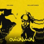 Solana – Okunkun Ft. Killertunes