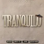 Stinga SA – Tranquilo (Radio Edit) Ft Raven, Mr Pilato, Prime De 1st, Lushka & Beeblow Papino