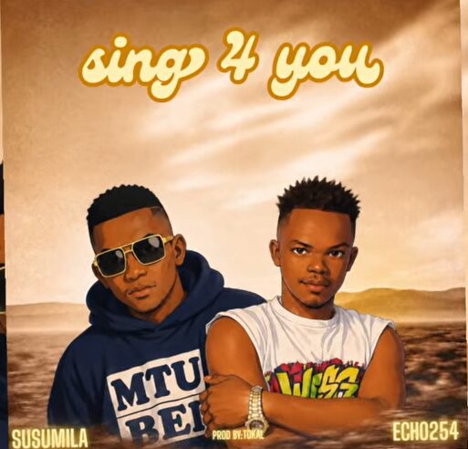 Susumila – Sing 4 You Ft. Echo 254