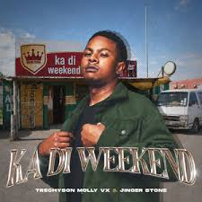 Trechyson Molly vx – Ka Di Weekend ft. Jinger Stone