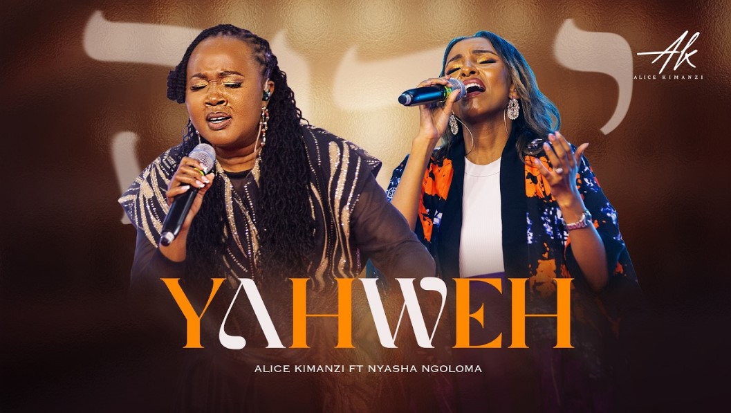 Alice Kimanzi – Yahweh Ft Eve Nyasha Ngoloma