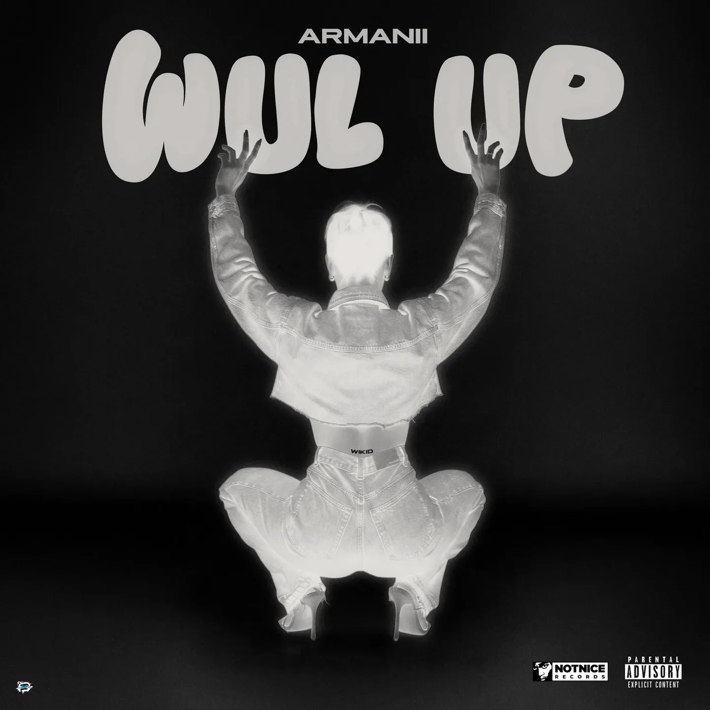 Armanii – WUL UP Ft. Notnice