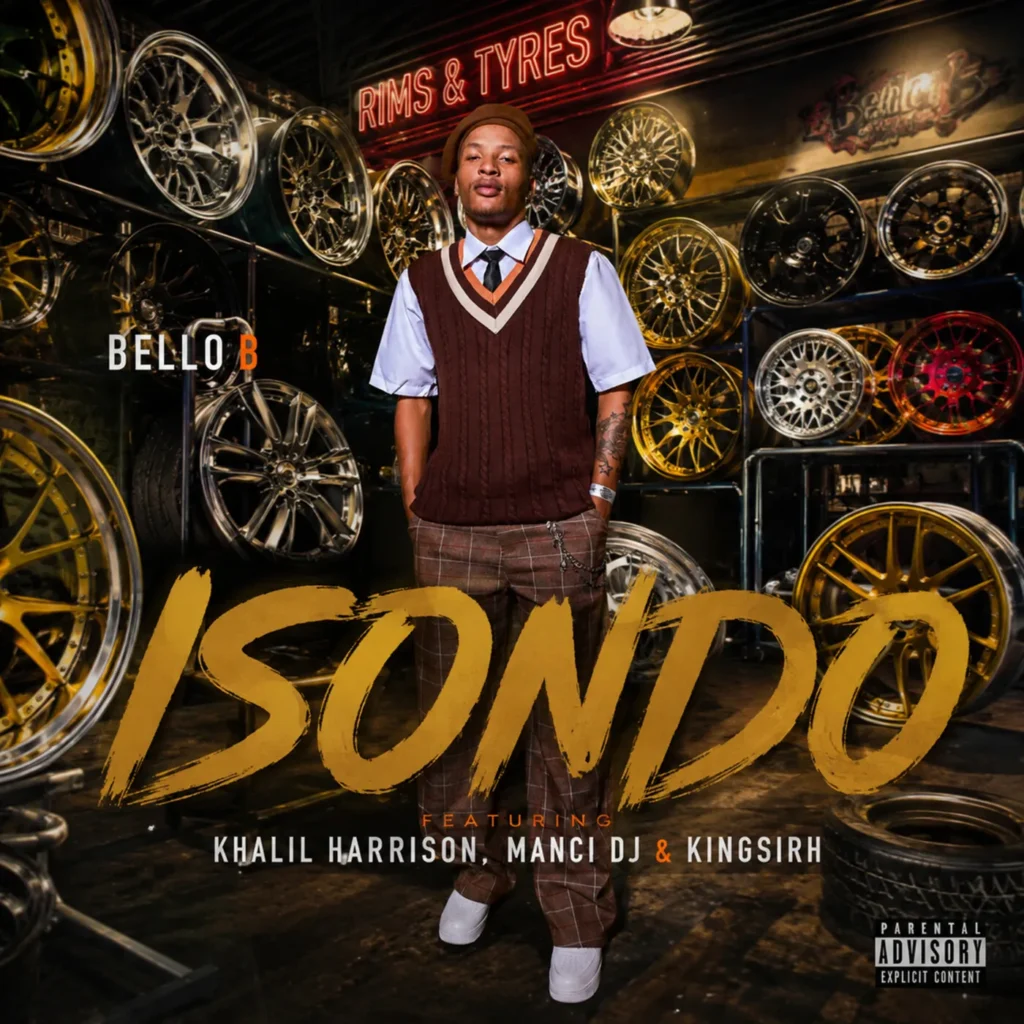 Bello B – Isondo Ft Khalil Harrison, Manci Dj & Kingsirh