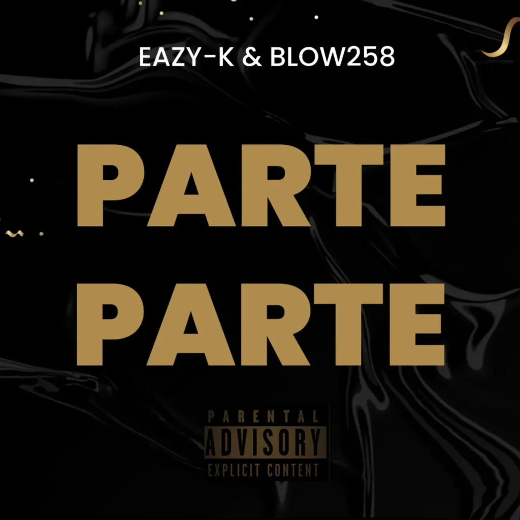 Blow258 – Parte Parte Ft. Eazy-K