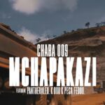 Chaba 009 – Mchapakazi Ft. Mapanch BmB x Panthera x K Doo x FeDOo
