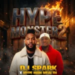 DJ Spark – HYPE MONSTER PARTY MIXTAPE 2 Ft. Hype Man Wealth