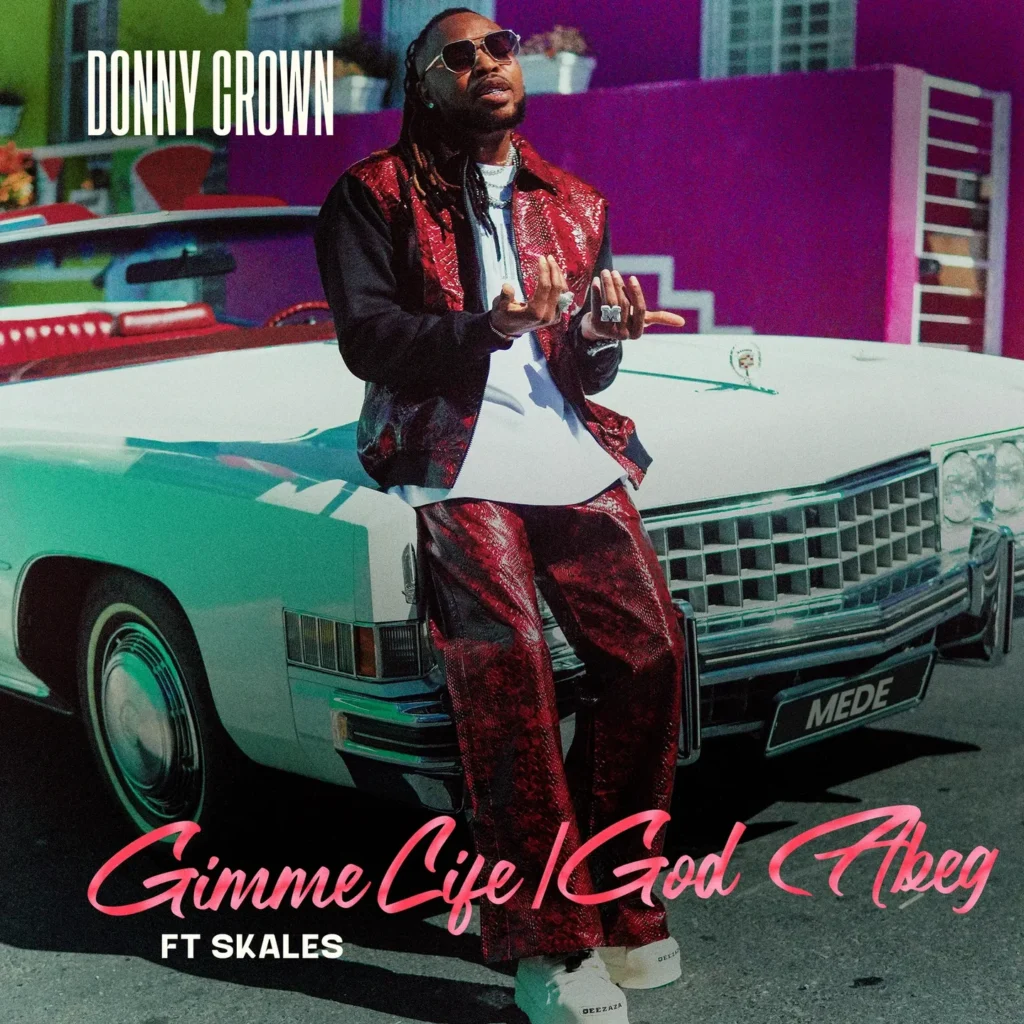 Donny Crown – Gimme Life Ft. Skales