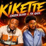 Fik Gaza – Kikette Ft. Chozen Blood