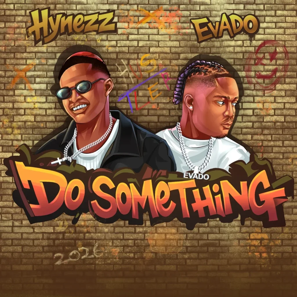Hynezz – Do Something Ft. Evado