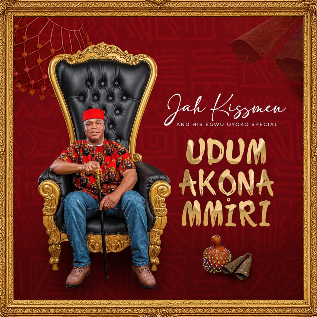 Jah Kissmen – Udum Akona Mmiri