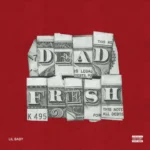 Lil Baby – Dead Fresh