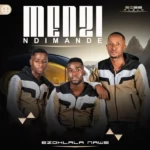 MENZI MUSIC – Izinkinga Zami Ft. Shenge Wase Hlalankosi & Inkos’yama Gcokama