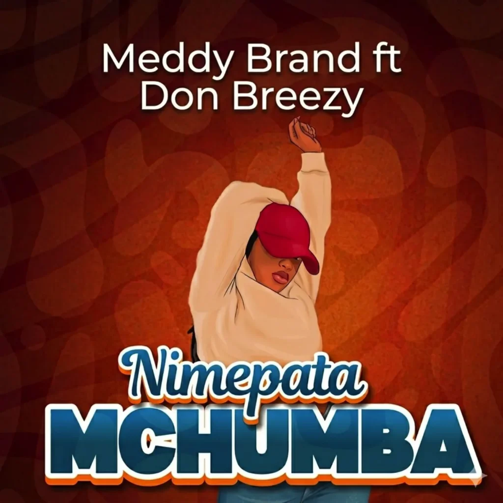 Meddy Brand – Nimepata Mchumba Ft. Don Breezy