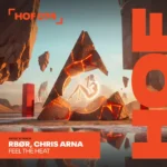 RBØR – Feel The Heat Ft. Chris Arna