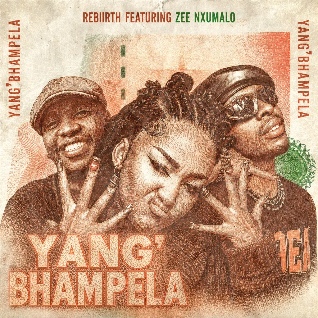 Rebiirth – Yang’Bhampela Ft. Zee Nxumalo