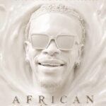 Shatta Wale – African King (Album)