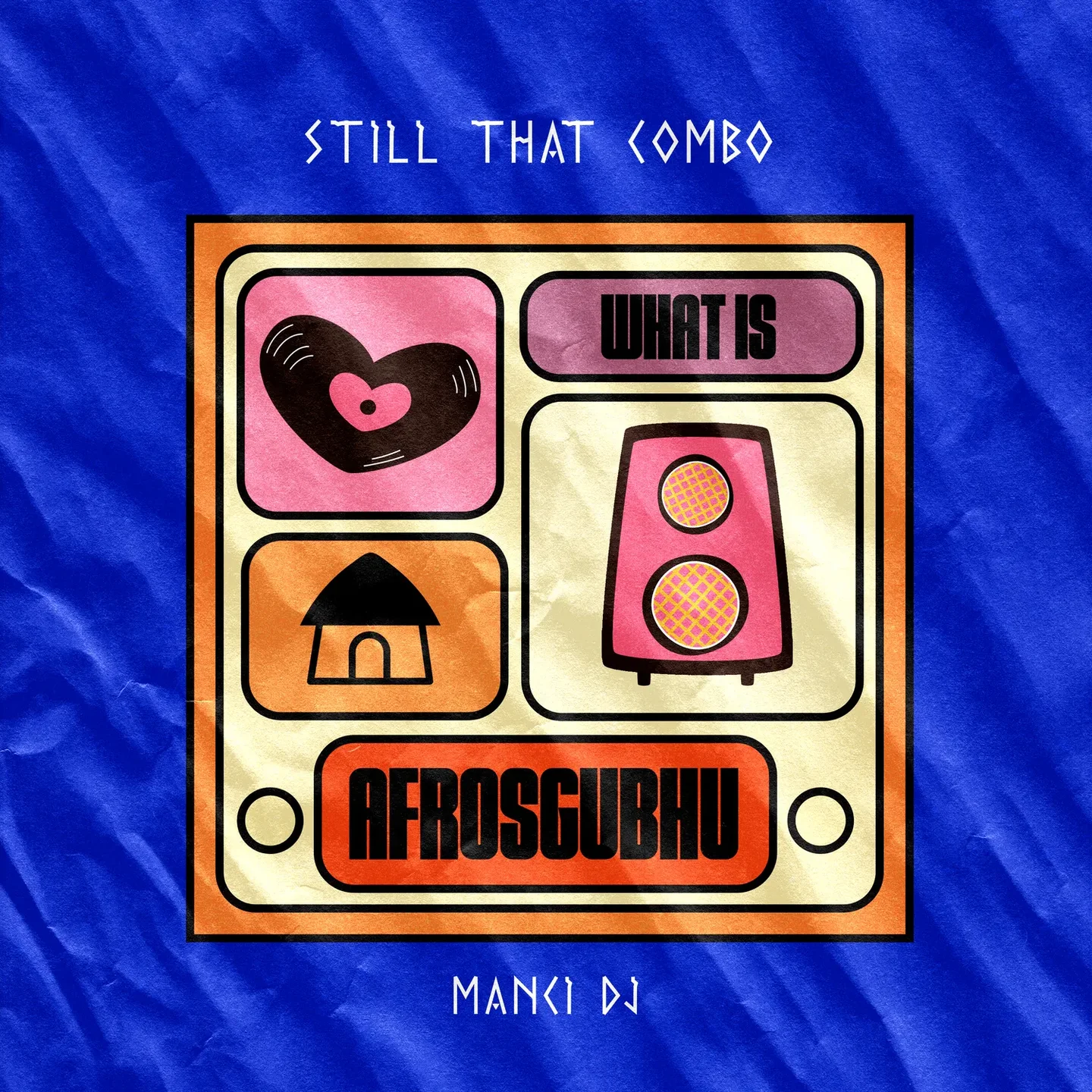 Still That Combo – What Is AfroSgubhu Ft. Manci-DJ