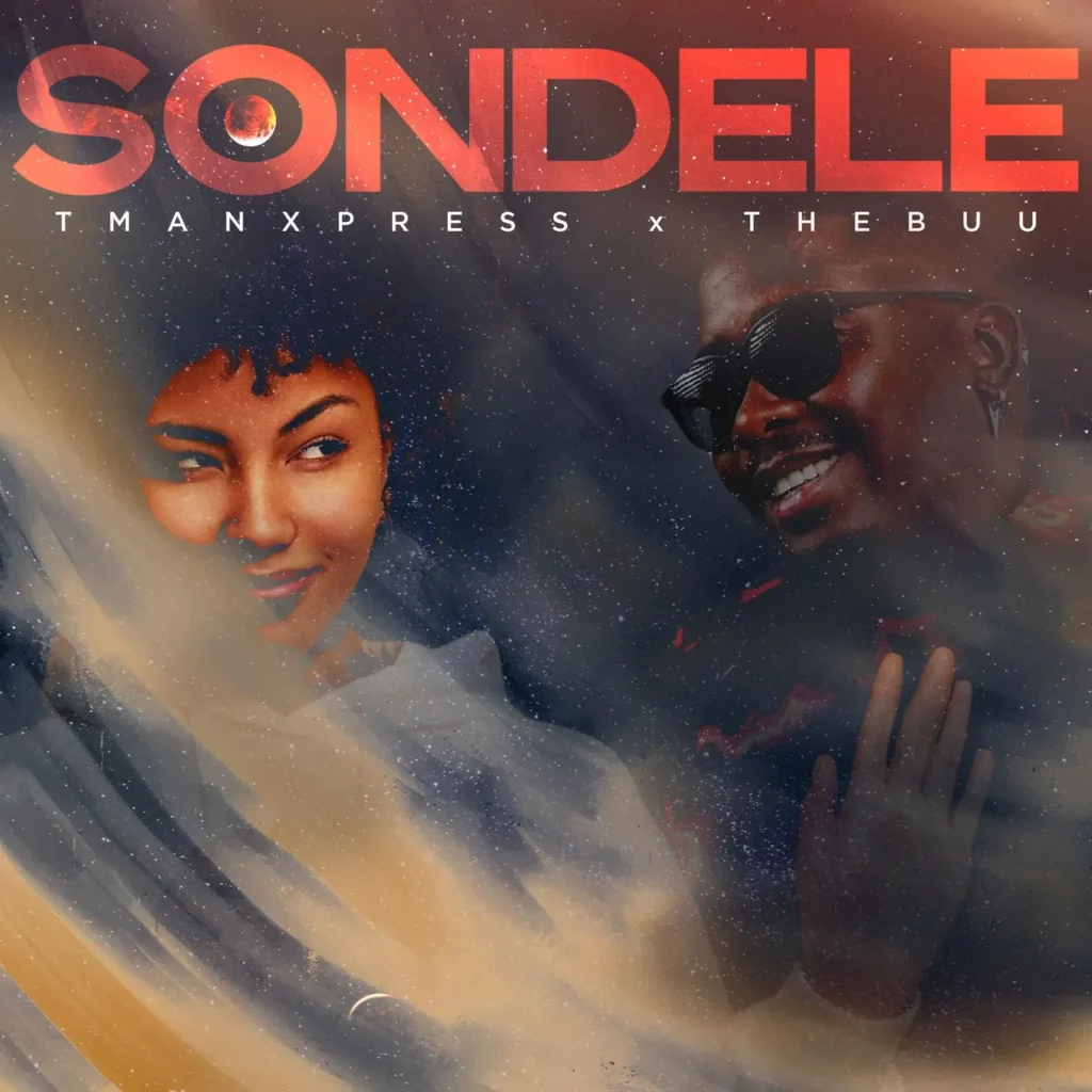 Tman Xpress – Sondele Ft. The Buu