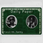 Trench RB – Daily Paper Ft. Spiky