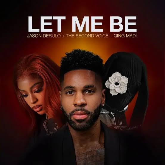 Jason Derulo - Let Me Be ft. The Second Voice, Qing Madi