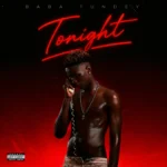 Baba Tundey – Tonight