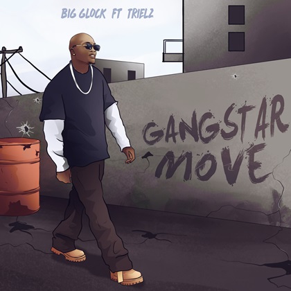 Big Glock – Gangstar Move ft Trielz