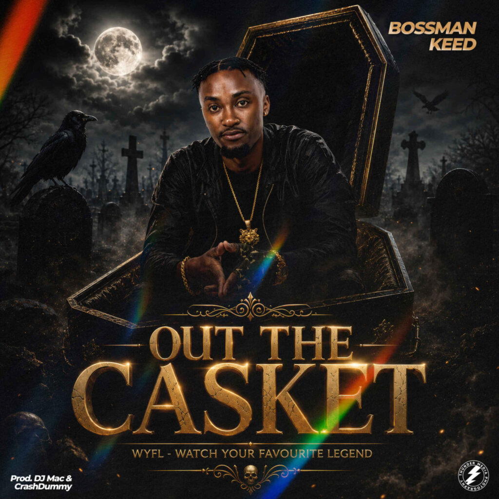 Bossman Keed – Out The Casket (WYFL Riddim)