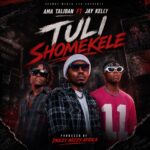 Ama Taliban ft. Jay Kelly – Tuli Shomekele