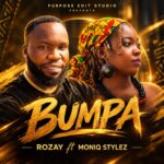 Rozay ft. Moniq Stylez – Bumpa
