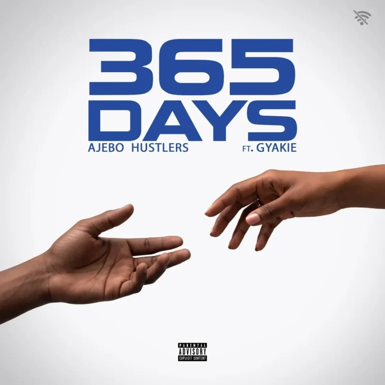 Ajebo Hustlers - 365 Days ft. Gyakie