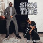 Kevin Cash – Sign For This Ft. Darassa