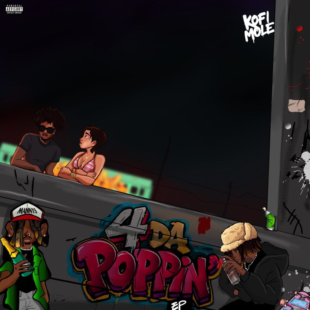 Kofi Mole – 4 DA POPPIN (Album)